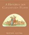 "A História dos Coelhinhos Flopsi" de Beatrix Potter 